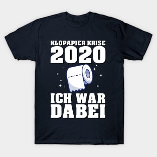 Klopapier Krise 2020 - Ich war dabei T-Shirt